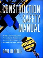 Construction Safety Manual - Dave Heberle