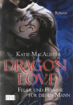 Dragon Love 01: Feuer und Flamme für diesen Mann (Aisley Grey: Guardian, #1) - Katie MacAlister, Margarethe van Pée