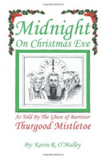 Midnight On Christmas Eve - Kevin R. O'Malley