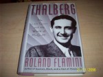 Thalberg: The Last Tycoon and the World of M-G-M - Roland Flamini