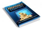 Profitable Startups: "Explore The Most Profitable Home Based Businesses Ever Revealed And Secure Your Financial Future Now!" AAA+++ (Brand New) - Manuel Ortiz Braschi