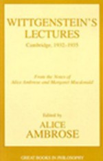 Lectures, Cambridge 1932-35 (Great Books in Philosophy) - Ludwig Wittgenstein, Margaret MacDonald