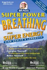 Super Power Breathing: For Super Energy High Health & Longevity - Patricia Bragg