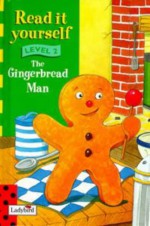 Gingerbread Man (Read It Yourself) - Stephen Holmes