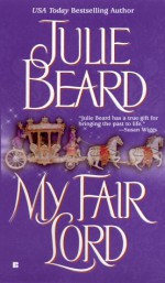 My Fair Lord - Julie Beard