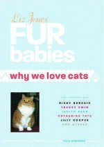 Fur Babies: Why We Love Cats - Liz Jones