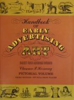 Handbook of Early Advertising Art: Pictorial Volume - Clarence P. Hornung