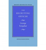 The Recruiting Officer - George Farquhar, Michael Shugrue