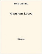 Monsieur Lecoq (French Edition) - Émile Gaboriau