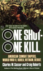 One Shot - One Kill - Charles W. Sasser, Craig Roberts