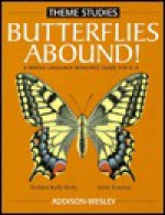 Butterflies Abound! A Whole Language Resource Guide For k-4 - Seddon Beaty, Irene C. Fountas