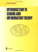 Introduction to Coding and Information Theory (Undergraduate Texts in Mathematics) - Steven Roman