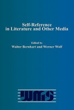 Self-Reference in Literature and Music - Walter Bernhart, Werner Wolf