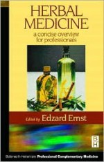 Herbal Medicine: A Concise Overview for Professionals - Edzard Ernst