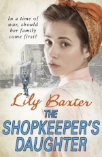 The Shopkeeper's Daughter - Lily Baxter