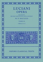 Opera Tomus II Libelli 26-43 - Lucian, Luciani MacLeod