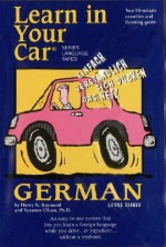 Learn In Your Car: German, Level 3 (Learn In Your Car Language Series) - Henry N. Raymond, Susanne Olson