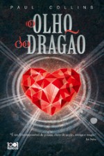 O Olho do Dragão (As Crónicas de Jelindel, #3) - Paul Collins, Ana Mendes Lopes