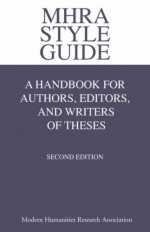 MHRA Style Guide. A Handbook for Authors, Editors, and Writers of Theses. - Glanville Price, Brian Richardson