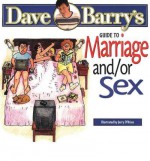 Dave Barry's Guide to Marriage and/or Sex - Dave Barry, Jerry O'Brien