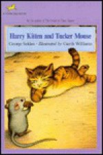 Harry Kitten and Tucker Mouse - George Selden