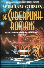 De Cyberpunkromans: De Matrixruimte is Geduldig... Wacht - William Gibson, Peter Cuijpers, Nico Keulers