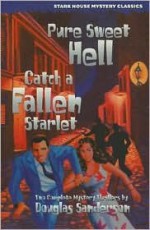 Pure Sweet Hell/Catch a Fallen Starlet - Douglas Sanderson