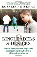 Ringleaders & Sidekicks - Rosalind Wiseman