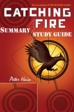 Catching Fire Summary / Study Guide - Peter Hain