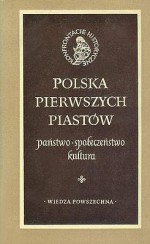 Polska pierwszych Piastów - Tadeusz Manteuffel