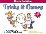 Tricks & Games (Simple Solutions (Bowtie Press)) - Arden Moore, Buck Jones