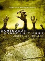 Caminarán sobre la Tierra - Miguel Aguerralde