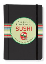 The Little Black Book of Sushi: The Essential Guide to the World of Sushi - Day Zschock, Kerren Barbas