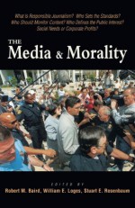 The Media & Morality - Robert M. Baird