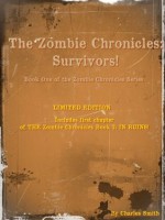 The Zombie Chronicles: Survivors! LIMITED EDITION - Charles Smith