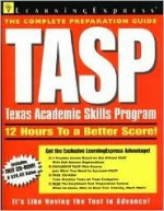 Tasp: Texas Academic Skills Program [With *] - LearningExpress