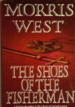 The Shoes of the Fisherman - Morris L. West