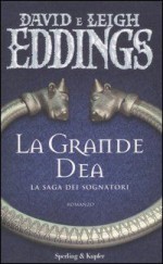 La grande dea - David Eddings, Leigh Eddings, Linda De Angelis