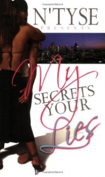 My Secrets Your Lies - N'tyse