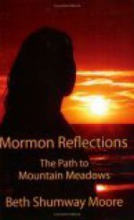 The Path To Mountain Meadows: From Sarah's Journal - Beth Shumway Moore