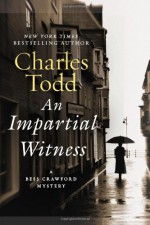 An Impartial Witness - Charles Todd