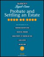 Probate and Settling an Estate Step by Step - James John Jurinski