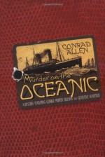 Murder on the Oceanic - Conrad Allen