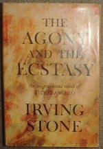 The Agony & the Ecstasy - Irving Stone