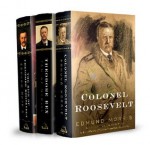 Theodore Roosevelt Trilogy - Edmund Morris