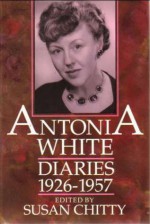 Diaries 1926-1957: Volume I - Antonia White, Susan Chitty