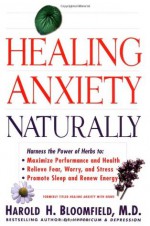 Healing Anxiety Naturally - Harold H. Bloomfield