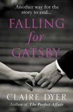 Falling for Gatsby - Claire Dyer