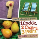 1 Cookie, 2 Chairs, 3 Pears: Numbers Everywhere - Jane Brocket