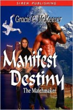 Manifest Destiny - Gracie C. McKeever